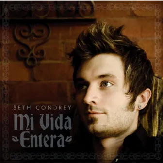 Mi Vida Entera by Seth Condrey