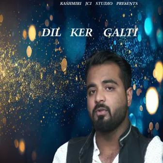 Dil Ker Galti by Rizwan Altaf