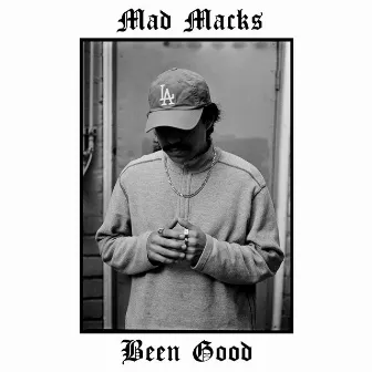 Been Good by Mad Macks