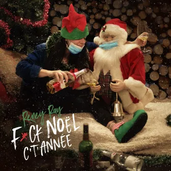 Fuck Noël c't'année by Reney Ray