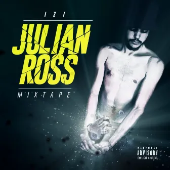 Julian Ross Mixtape by Izi