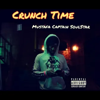 Crunch Time by Mustafa Captain Soulstar