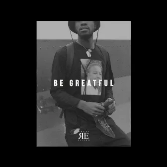 Be Greatful by Unknown Artist