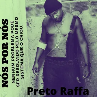 Nós por Nós by Preto raffa