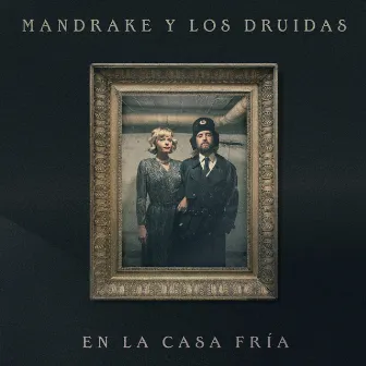 En la Casa Fría by Mandrake y Los Druidas