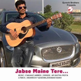 Jabse Maine Tere by Ankur R Pathak