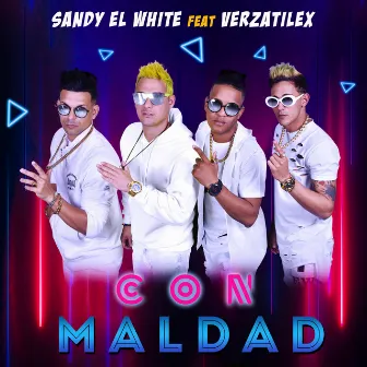 Con Maldad by Sandy el White