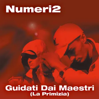 Guidati dai maestri (La Primizia) by Numeri2