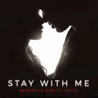 Stay With Me (feat. Jotta) by Beowülf