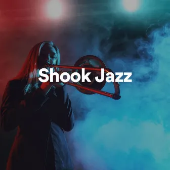 Shook Jazz by Jazz Music for Studying