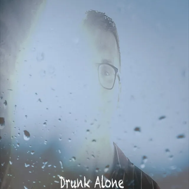 Drunk Alone