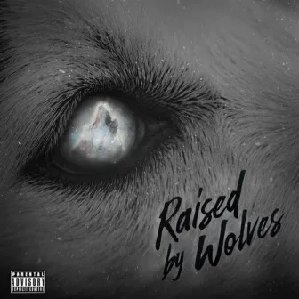 Raised by Wolves by EriickMoore