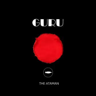 Guru by The Ataman