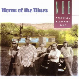 Home Of The Blues by The Nashville Bluegrass Band