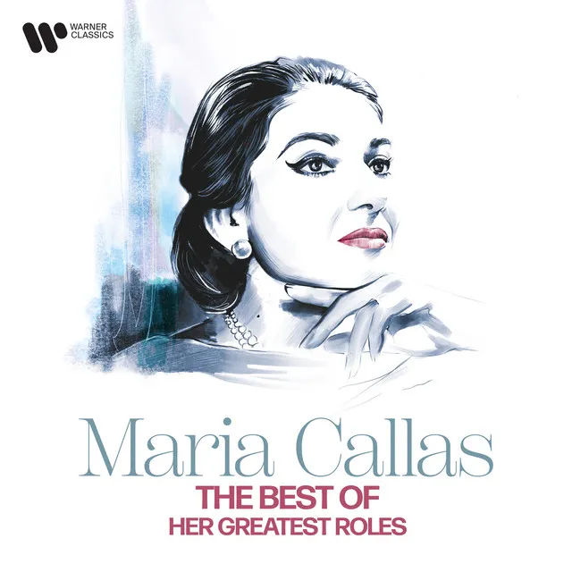 The Best of Maria Callas - Her Greatest Roles Album Image