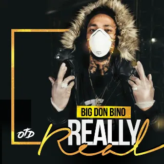 Really Real by Big Don Bino