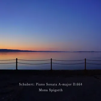 Schubert: Piano Sonata in A Major, D.664 by Mona Spigseth