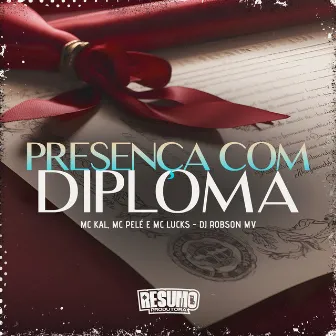 Presença Com Diploma by Mc Pelé