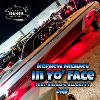 In Yo' Face by Nephew Michael