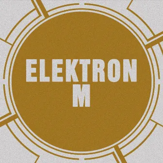 Elektron M by Dj Mojito