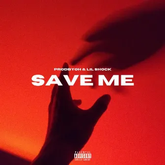 Save Me by Lil Shock