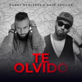 Te Olvido by Ronny Mercedes