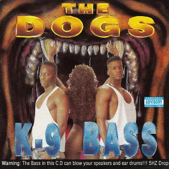 K-9 Bass by The Dogs