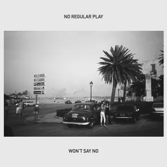 Won't Say No by No Regular Play