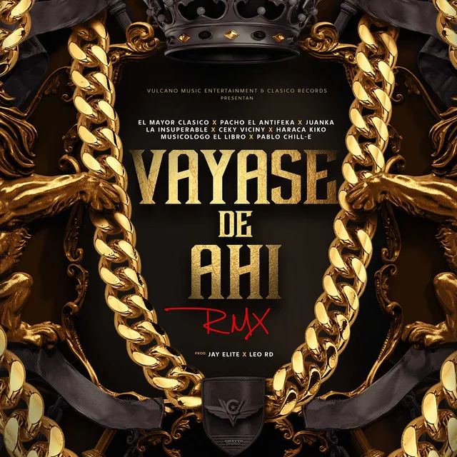 Vayase De Ahí [with Juanka, Ceky Viciny, Pacho El Antifeka, La Insuperable, Haraca Kiko, Musicologo The Libro & Pablo Chill-E] - Remix