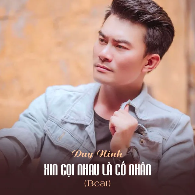 Xin Gọi Nhau Là Cố Nhân (Beat)