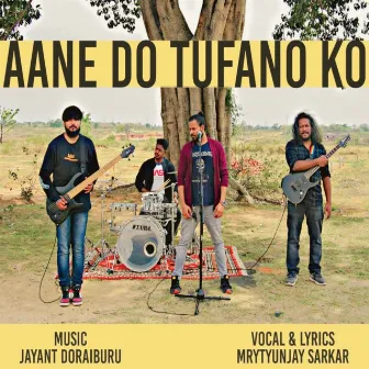 Aane Do Tufano Ko by Mrytyunjay Sarkar