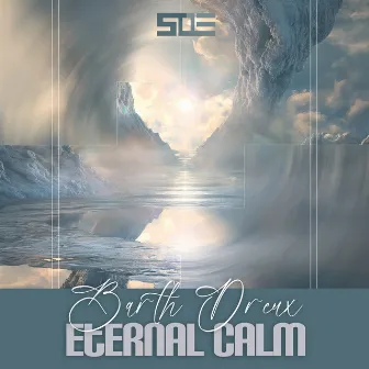 Eternal Calm by Barth Dreux