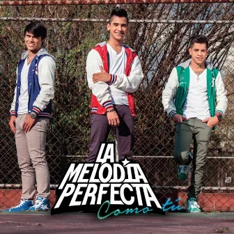 Como Tu by La Melodia Perfecta