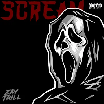 Scream by Zay Trill