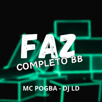 Faz Completo Bb by Dj LD