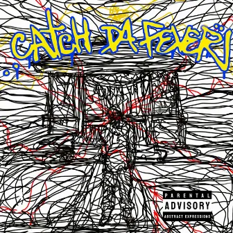 CATCH DA FEVER by K-K