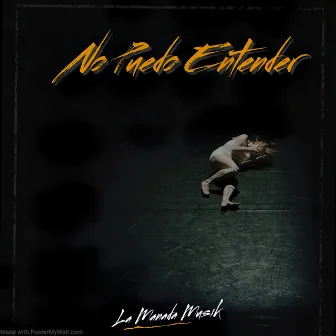 No Puedo Endender (Solo) by La Manada Musik