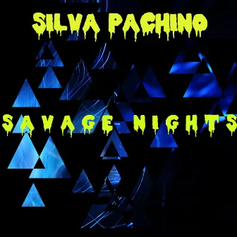 Savage Nights by Silva Pachino