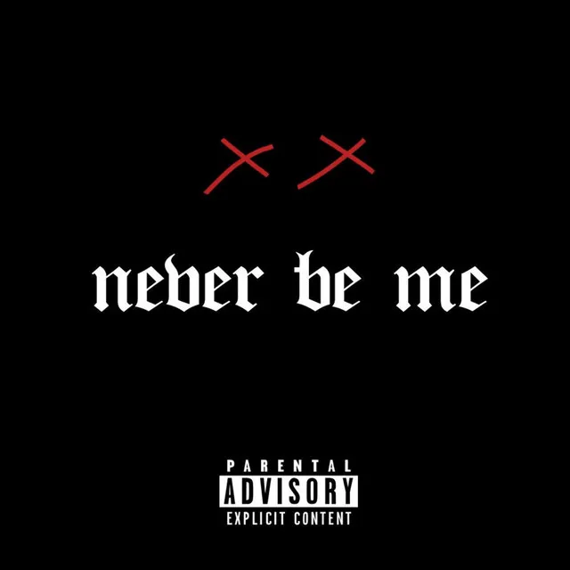 Never Be Me