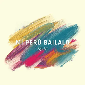 Mi Perú Bailalo by Esley