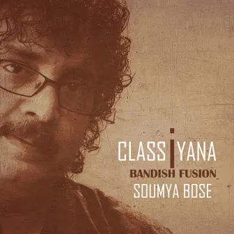 Classiyana by Soumya Bose