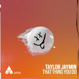 That Thing You Do by Taylor Jaymin