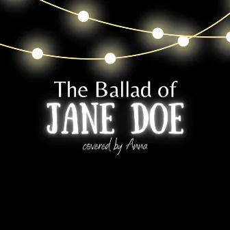 The Ballad of Jane Doe by Annapantsu