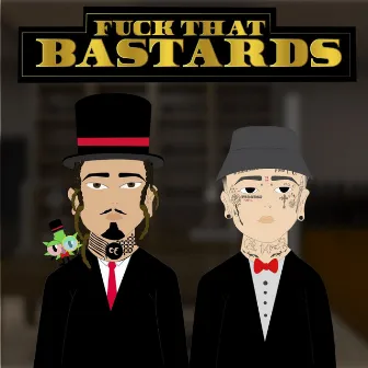 Fuck That Bastards by KeyKray