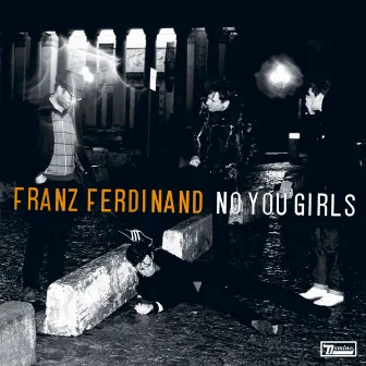 No You Girls by Franz Ferdinand