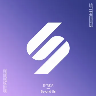 Beyond Us (Extended Mix) by Eynka