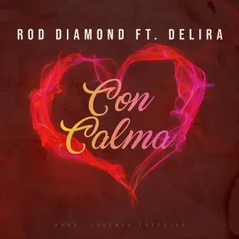 Con Calma by Rod Diamond