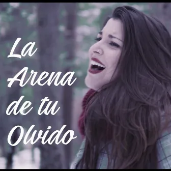 La Arena de tu Olvido by Alba del Vals