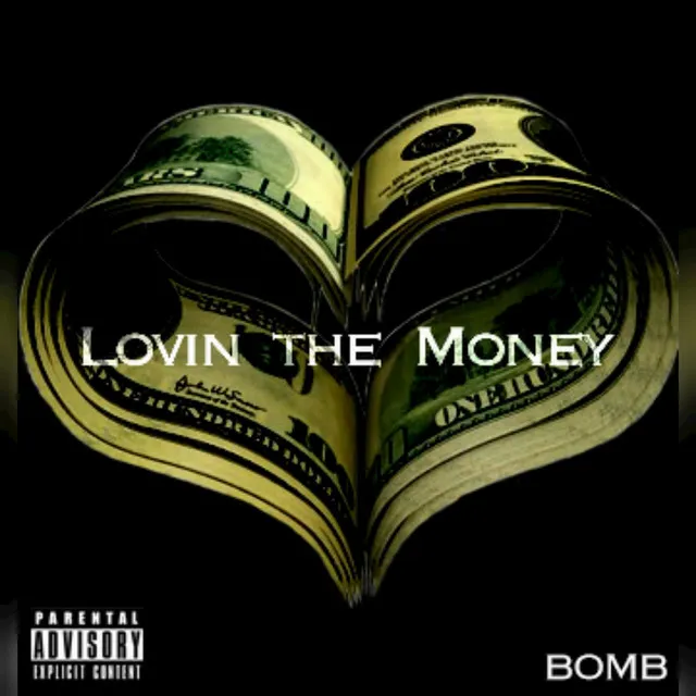 Lovin The Money - BOMB