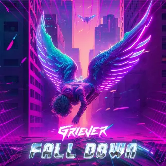 FALL DOWN by Griever